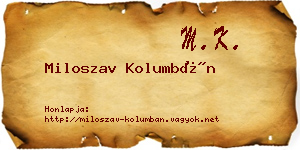 Miloszav Kolumbán névjegykártya